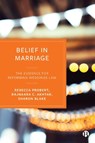 Belief in Marriage - Rebecca (University of Exeter) Probert ; Rajnaara C. (University of Warwick) Akhtar ; Sharon (University of Exeter Medical School) Blake - 9781529230475