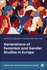 Generations of Feminism and Gender Studies in Europe -  - 9781529243420