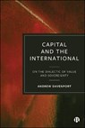 Capital and the International - Andrew (Aberystwyth University) Davenport - 9781529259667