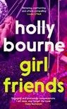 Girl Friends - Holly Bourne - 9781529301571