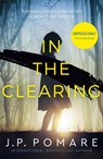 In The Clearing - J P Pomare - 9781529306989