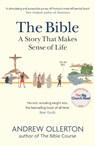 The Bible: A Story that Makes Sense of Life - Andrew Ollerton - 9781529327014