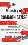 The Ministry of Common Sense - Martin Lindstrom Company - 9781529332476