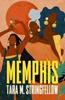 Memphis - Tara M Stringfellow - 9781529339260