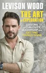 The Art of Exploration - Levison Wood - 9781529343021