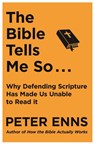 The Bible Tells Me So - Peter Enns - 9781529343144