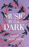 Music in the Dark - Sally Magnusson - 9781529345940