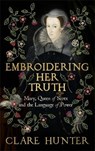 Embroidering Her Truth - HUNTER,  Clare - 9781529346244
