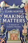 Making Matters - Clare Hunter - 9781529346305