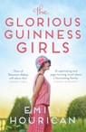 The Glorious Guinness Girls - Emily Hourican - 9781529352887