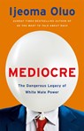 Mediocre - Ijeoma Oluo - 9781529353839