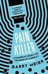 Pain Killer - Barry Meier - 9781529356168
