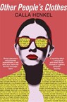 Other People's Clothes - Calla Henkel - 9781529357677