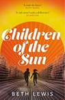 Children of the Sun - Beth Lewis - 9781529357752