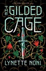 The Gilded Cage - Lynette Noni - 9781529360431