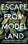 Escape from Model Land - Erica Thompson - 9781529364873