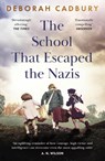 The School That Escaped the Nazis - Deborah Cadbury - 9781529365795