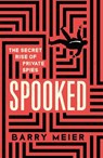 Spooked - Barry Meier - 9781529365900