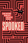 Spooked - Barry Meier - 9781529365924