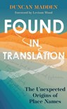 Found in Translation - Duncan Madden - 9781529369939