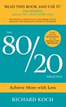 The 80/20 Principle - Richard Koch - 9781529370454