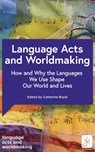 Language Acts and Worldmaking - Various - 9781529372304