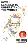 How I Learned to Understand the World - Hans Rosling - 9781529375039