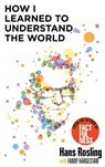 How I Learned to Understand the World - Hans Rosling - 9781529375046