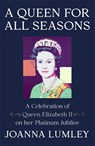 A Queen for All Seasons - Joanna Lumley - 9781529375930