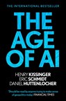 The Age of AI - Henry A Kissinger ; Eric Schmidt ; Daniel Huttenlocher - 9781529375992