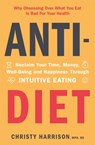 Anti-Diet - Christy Harrison - 9781529381207