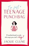 I'm Just a Teenage Punchbag - Jackie Clune - 9781529382457