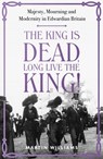 The King is Dead, Long Live the King! - Martin Williams - 9781529383324