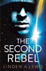 The Second Rebel - Linden A. Lewis - 9781529386998