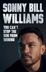 You Can't Stop The Sun From Shining - Sonny Bill Williams - 9781529387865