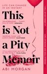 This is Not a Pity Memoir - Abi Morgan - 9781529388350