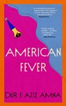 American Fever - Dur e Aziz Amna - 9781529393354