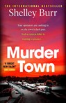 Murder Town - Shelley Burr - 9781529394924