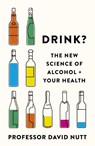 Drink? - Professor David Nutt - 9781529398014