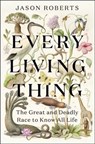 Every Living Thing - Jason Roberts - 9781529400472