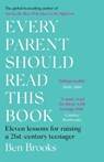 Every Parent Should Read This Book - Ben Brooks - 9781529403923