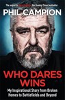 Who Dares Wins - Phil Campion - 9781529407426