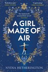 A Girl Made of Air - Nydia Hetherington - 9781529408898