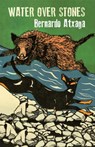 Water over Stones - Bernardo Atxaga - 9781529410044