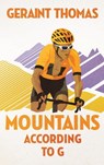 Mountains According to G - Geraint Thomas - 9781529410976