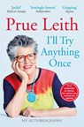 I'll Try Anything Once - Prue Leith - 9781529426083