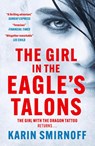 The Girl in the Eagle's Talons - SMIRNOFF,  Karin - 9781529427066