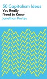 50 Capitalism Ideas You Really Need to Know - Jonathan Portes - 9781529430189