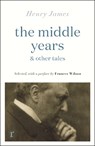 The Middle Years & Other Tales - Henry James - 9781529431148