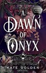 A Dawn of Onyx - GOLDEN,  Kate - 9781529434019